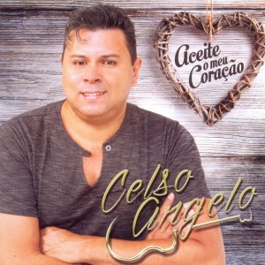 Celso Angelo的專輯Aceite o Meu Coração