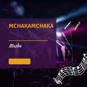 Mesha的專輯Mchakamchaka
