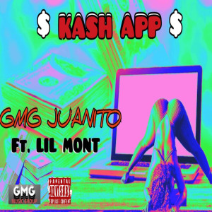 Listen to Kash App (Explicit) song with lyrics from GMG Juanito