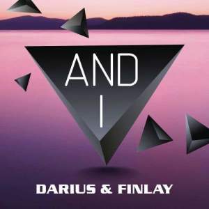 收聽Darius & Finlay的And I (Radio Mix)歌詞歌曲