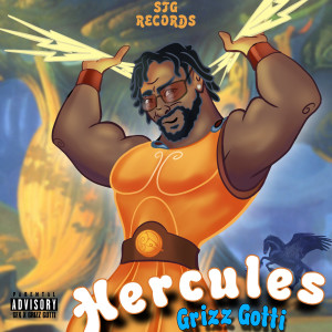 Listen to Hercules (Explicit) song with lyrics from Grizz Gotti