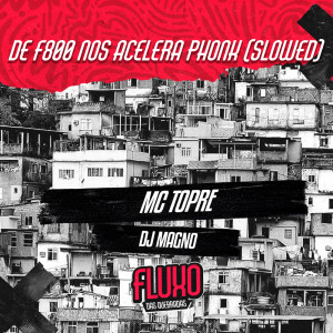 收聽Mc Topre的De F800 Nós Acelera - Phonk (Slowed)歌詞歌曲