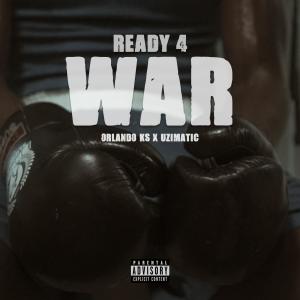 收聽GrindGangTV的Ready 4 War (feat. Orlando KS & Uzimatic) (Explicit)歌詞歌曲