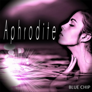 Blue Chip的专辑Aphrodite