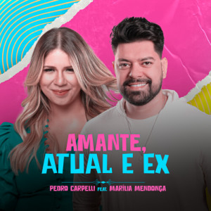 Marília Mendonça的专辑Amante, Atual e Ex