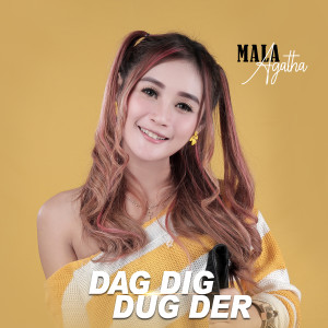Listen to Dag Dig Dug Der song with lyrics from Mala Agatha