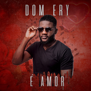 Album É Amor from Dom Ery