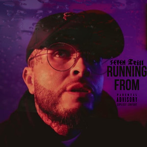 Album Running From (Explicit) from Seven Trill