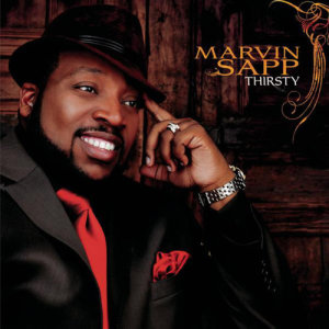 收聽Marvin Sapp的Thirsty (Reprise)歌詞歌曲