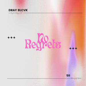 DRAUDIO的專輯No Regrets (feat. SII & Dray Blcvk)