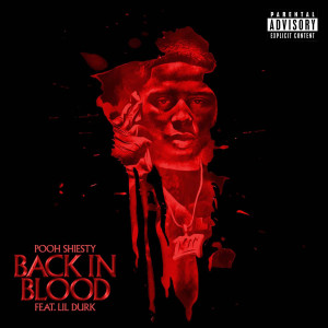 Pooh Shiesty的專輯Back In Blood (feat. Lil Durk)