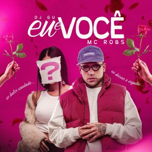 Album Eu e Você from MC Robs