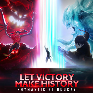 收聽Rhymastic的Let Victory Make History (feat. Gducky)歌詞歌曲