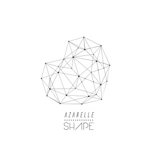 收聽Azarelle的Shape歌詞歌曲