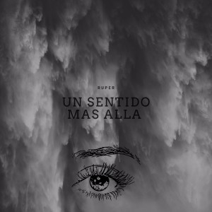 Listen to Un Sentido más allá song with lyrics from Ruper