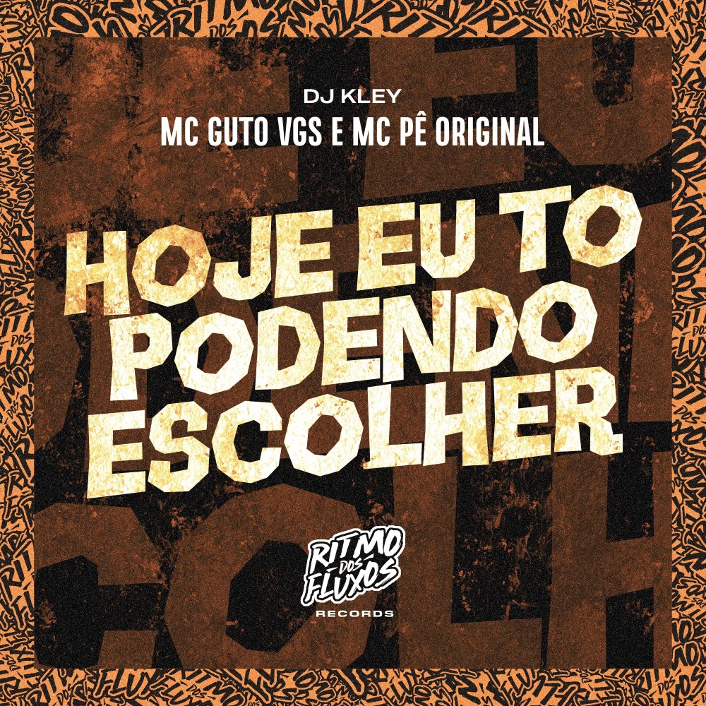 Hoje Eu To Podendo Escolher (Explicit)