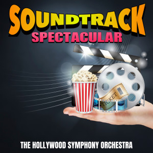 The Hollywood Symphony Orchestra的专辑Soundtrack Spectacular