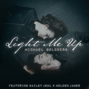 Listen to Light Me up (feat. Bailey Jehl & Holden James) song with lyrics from Bailey Jehl