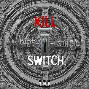 ดาวน์โหลดและฟังเพลง Kill Switch (feat. Saint B) (Explicit) พร้อมเนื้อเพลงจาก Thyrd Eye Trybe