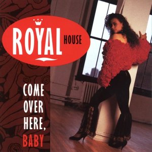 Royal House的專輯Come over Here, Baby