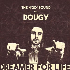 The 4'20' Sound的專輯Dreamer for Life
