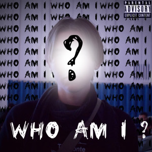 Album Who am I? (Explicit) from 