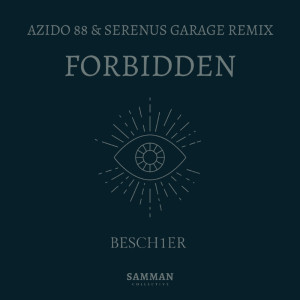 Azido 88的專輯Forbidden (Azido 88 & Serenus Garage Remix)