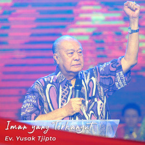 Dengarkan Iman Yang Terhanyut lagu dari Ev. Yusak Tjipto dengan lirik