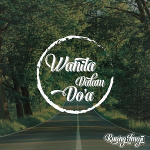 收聽Zulfikar Arman的Wanita Dalam Doa歌詞歌曲