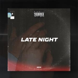Nehi的專輯Late Night (Explicit)