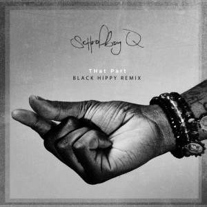 收聽Schoolboy Q的THat Part (Black Hippy Remix)歌詞歌曲