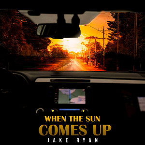 Album When the Sun Comes Up from Jake Ryan