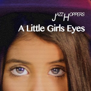 Album A Little Girls Eyes from Jazzhoppers