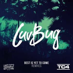 LuvBug的專輯Best Is Yet To Come