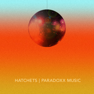 收聽Hatchelt的Paradoxx Music (Marcelo Dionisio Remix) (Explicit) (Marcelo Dionisio Remix|Explicit)歌詞歌曲