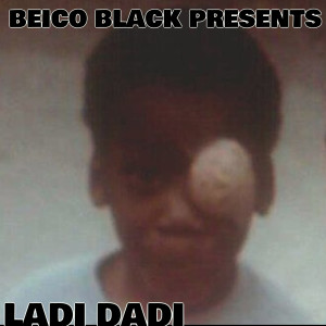 Album Ladi Dadi (Explicit) from BEICO BLACK