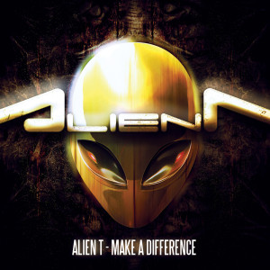 Album Make a difference (Explicit) from Alien T