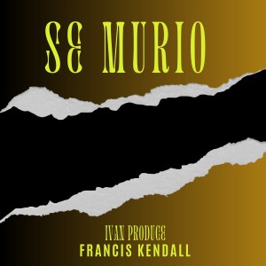 收聽Francis Kendall的Se Murio歌詞歌曲