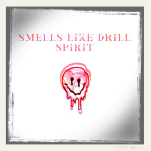 Listen to Smells Like Drill Spirit (Explicit) song with lyrics from DDark