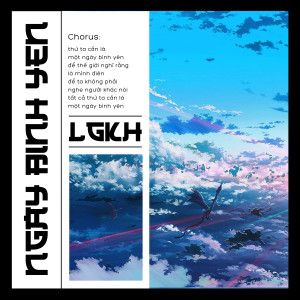 Listen to Ngày Bình Yên (Explicit) song with lyrics from LGKH