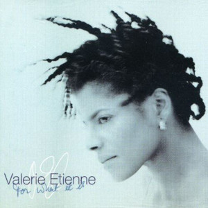 Valerie Etienne的專輯For What It Is