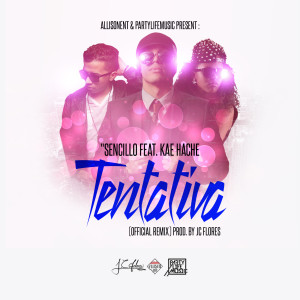 Listen to Tentativa (Remix) [feat. Kae Hache] song with lyrics from Sencillo