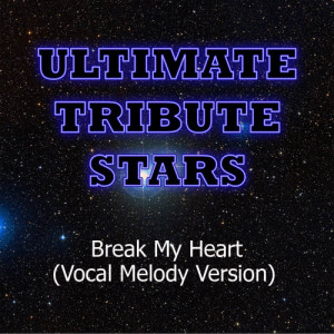 Ultimate Tribute Stars的專輯Estelle feat. Rick Ross - Break My Heart (Vocal Melody Version)