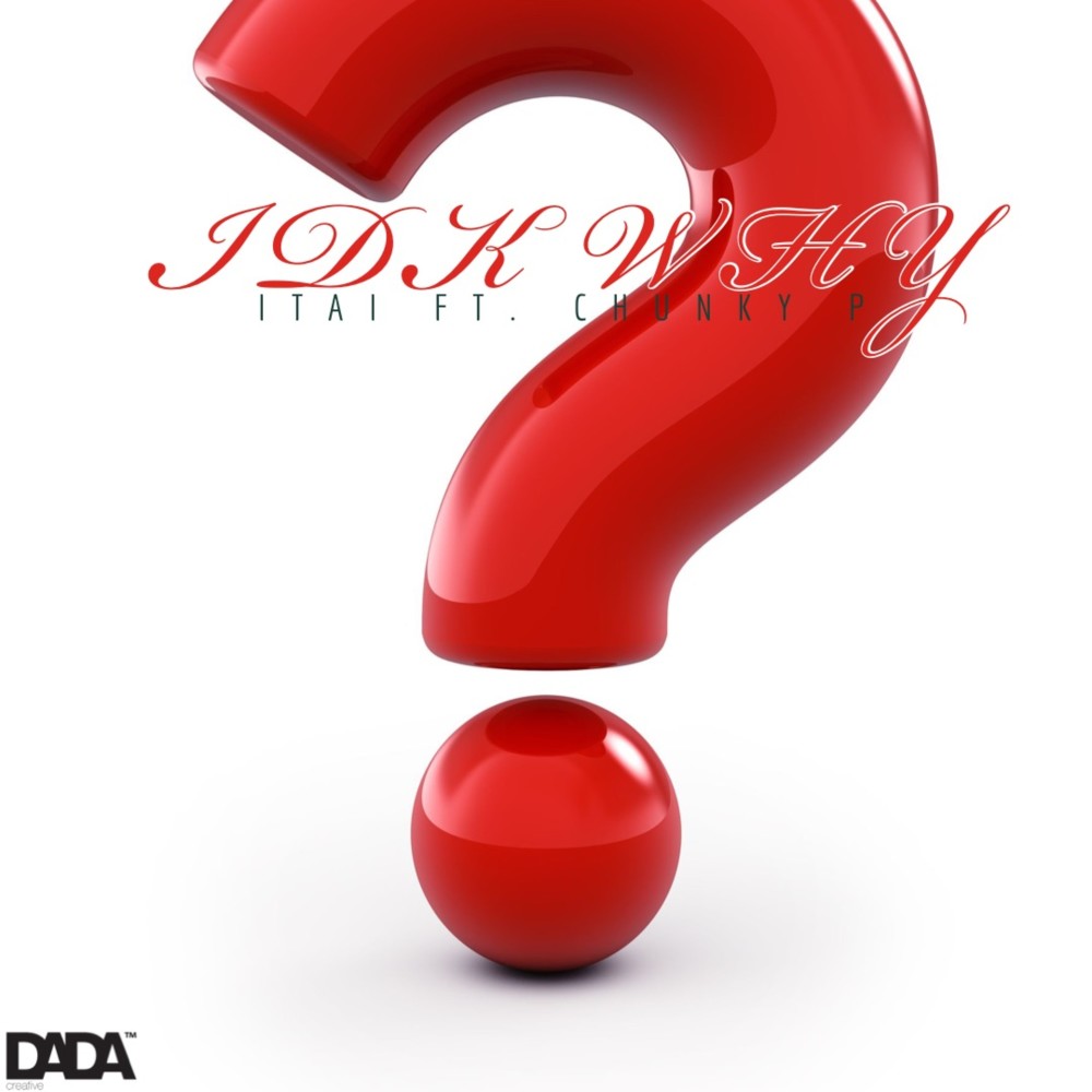 IDK WHY (feat. Chunky P) (Explicit)