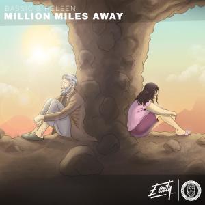 收聽Bassic的Million Miles Away歌詞歌曲