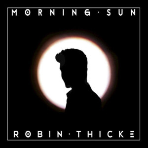 收聽Robin Thicke的Morning Sun歌詞歌曲