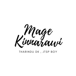 Listen to Mage Kinnarawi song with lyrics from Tharindu dk