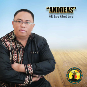 Dengarkan Andreas lagu dari Pdt. Esra Alfred Soru dengan lirik