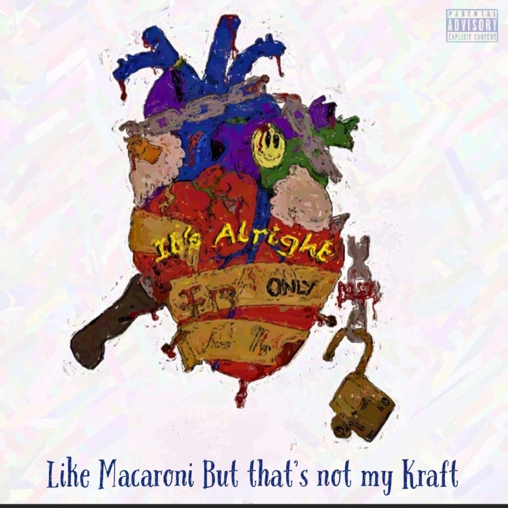 Like Macaroni but that's not My Kraft (Explicit)