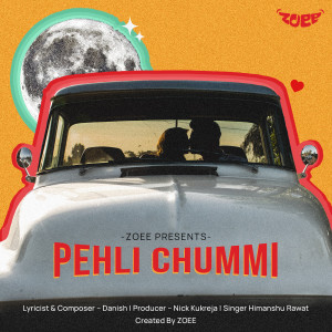 Listen to Pehli Chummi (Radio Edit) song with lyrics from Zoee